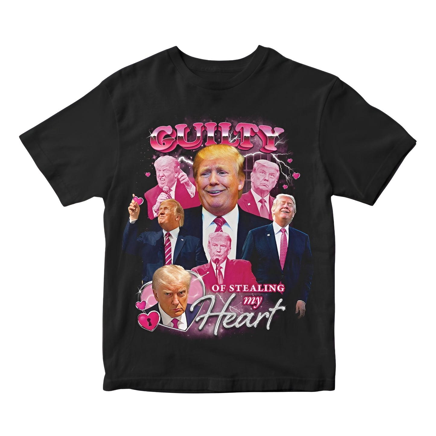 Donald Trump T-shirt: Guilty of Stealing My Heart